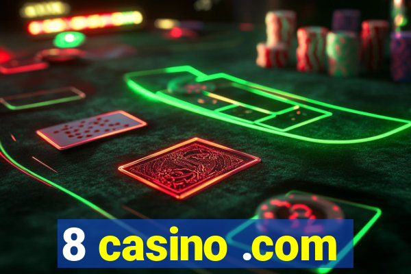 8 casino .com